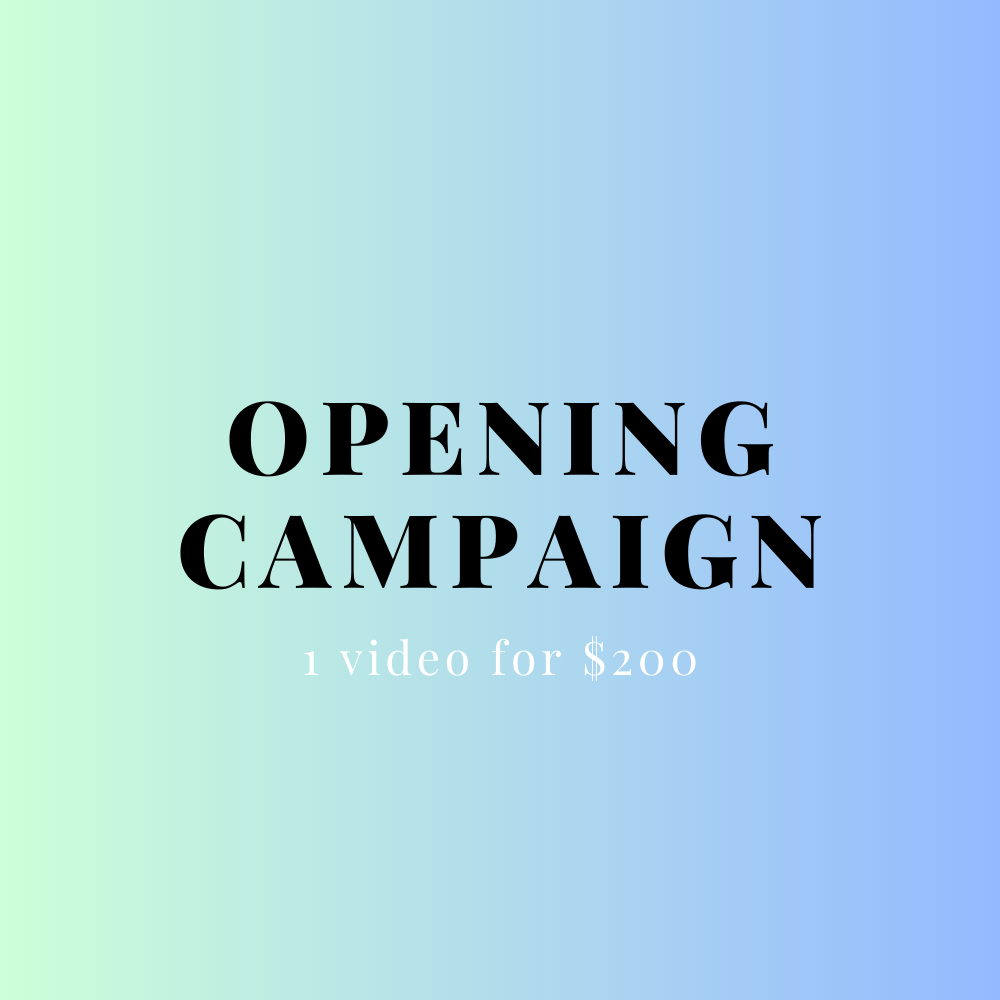 Opening Campaign: 1 VIDEO